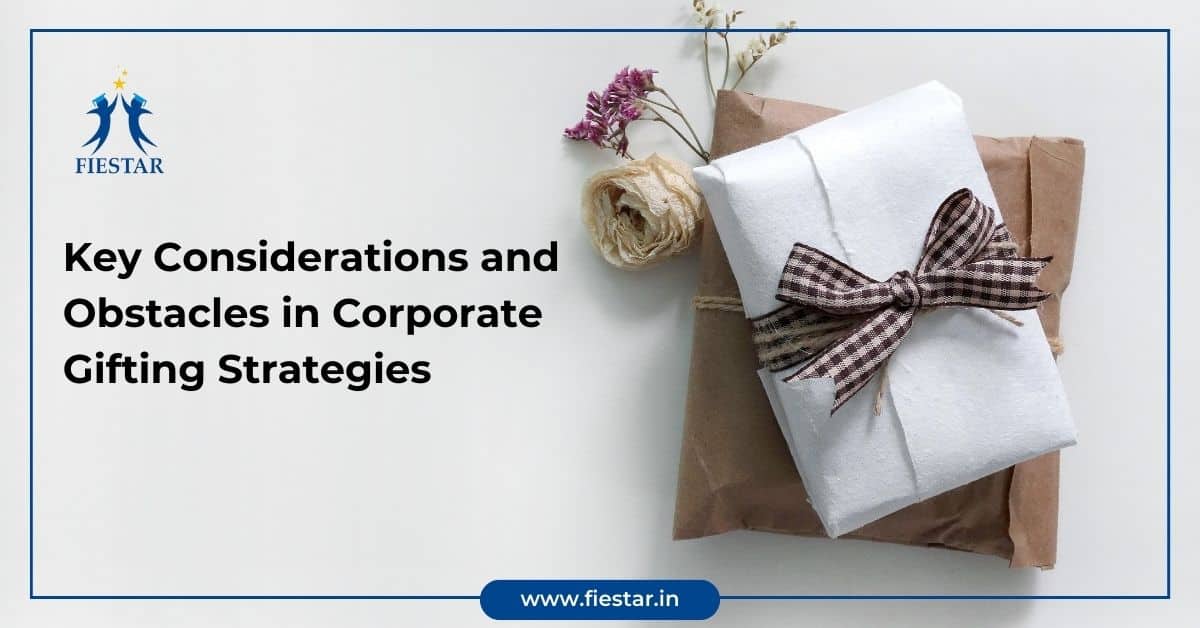 Key Considerations and Obstacles in Corporate Gifting Strategies