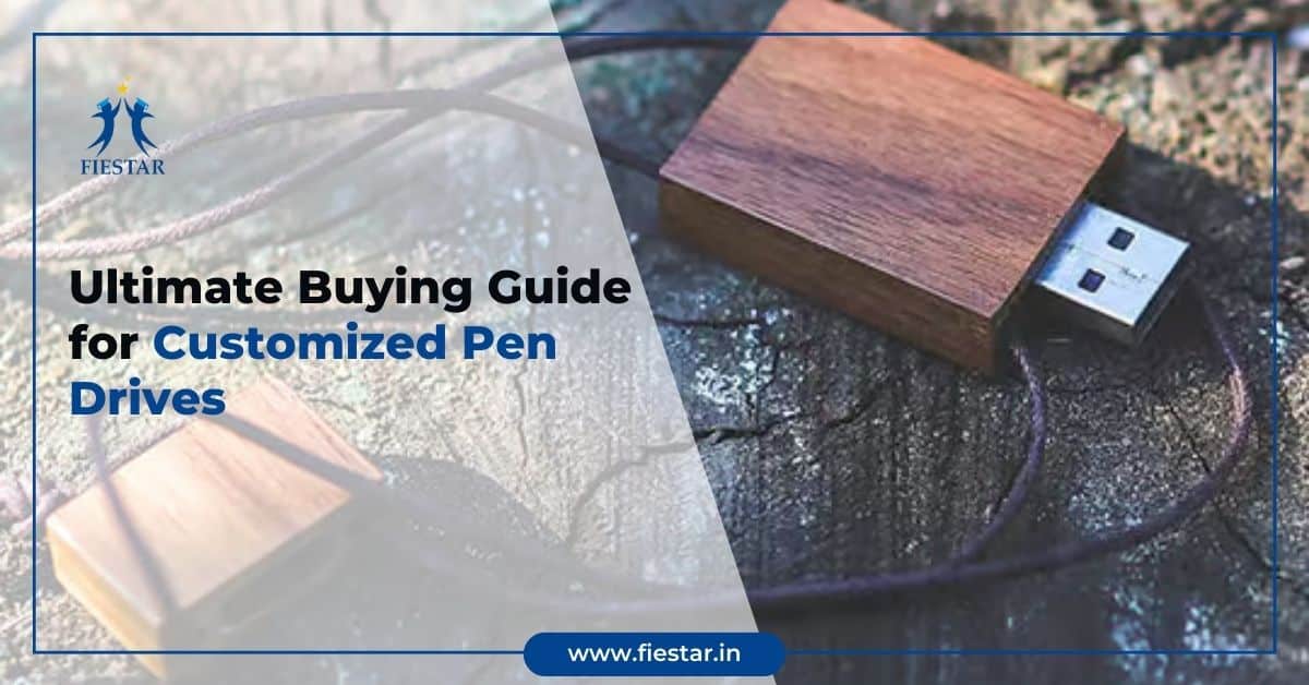 Ultimate Buying Guide for Customized Pen Drives